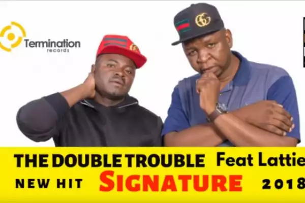 Double Trouble - Signature Ft Lattie